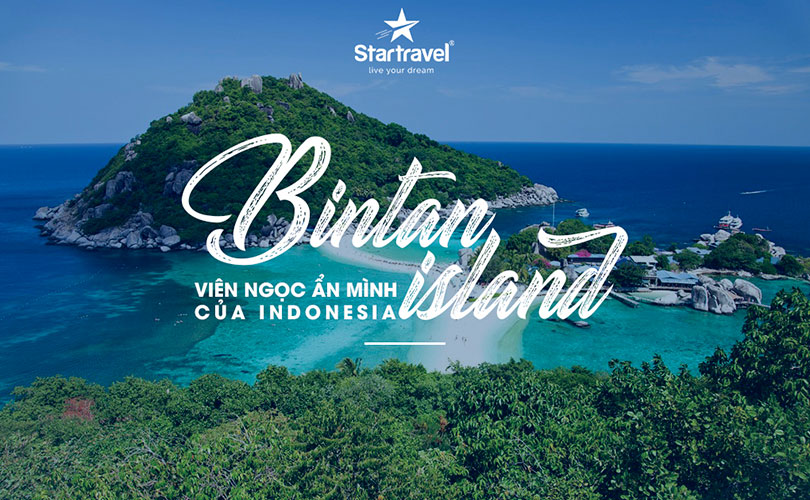 Đảo Bintan - Nét đẹp hoang sơ của Indonesia